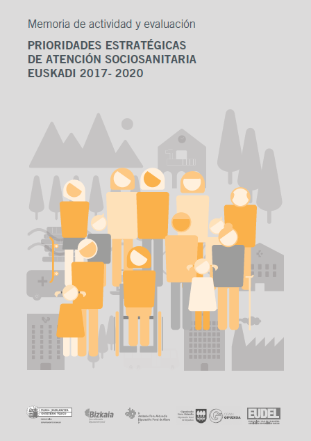 Memoria de actividad y evaluación. Prioridades Estratégicas de Atención Sociosanitaria, Euskadi 2017-2020