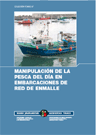 Manipulación de la pesca del día en embarcaciones de red de enmalle