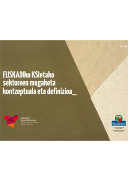 Euskadiko Kultura eta Sormen Industrietako mugaketa kontzeptuala eta definizioa (2018)