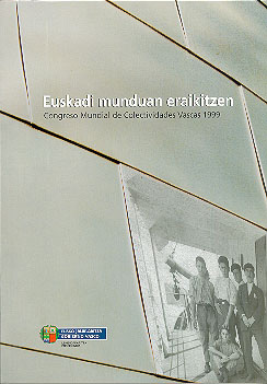 portada de Euskadi Mundua Eraikitzen: Congreso de Colectividades Vascas 1999