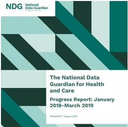 The National Data Guardian for Health and Care. Progress Report: January 2018- March 2019