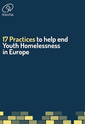 17 Practices to help end youth homelessness in Europe (European Federation of National Organizations Working with the Homeless)