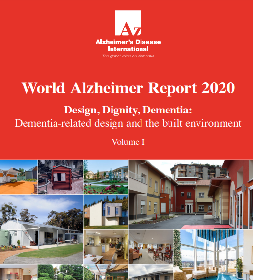 World Alzheimer Report 2020. Design, dignity, dementia: dementia-related design and the built environment. Alzheimer's  Disease International, 2020 (Vol. I)