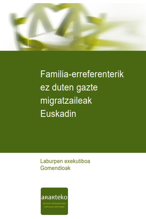 Familia-erreferenterik ez duten gazte migratzaileak Euskadin. Laburpen exekutiboa eta Gomendioak (Ararteko)