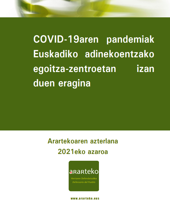 COVID-19aren pandemiaren eragina Euskadiko adinekoentzako egoitza-zentroetan (Arartekoa, 2021)