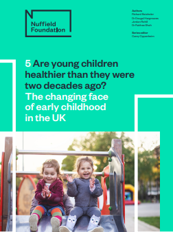 Imagen parcial de la portada del documento  'Are young children healthier than they were two decades ago?'  (Nuffield Foundation, 2021)