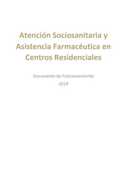 Atención Sociosanitaria y Asistencia Farmacéutica en Centros Residenciales. Documento de Posicionamiento (Fundación Edad y Vida, 2019)