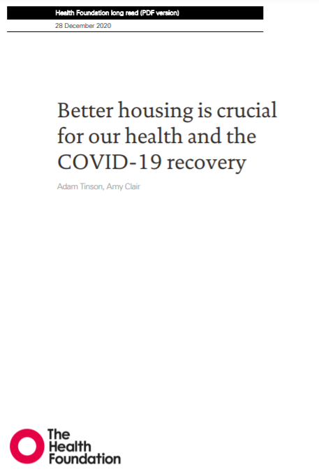 Better housing is crucial for our health and the COVID-19 recovery (The Health Foundation, 2020)