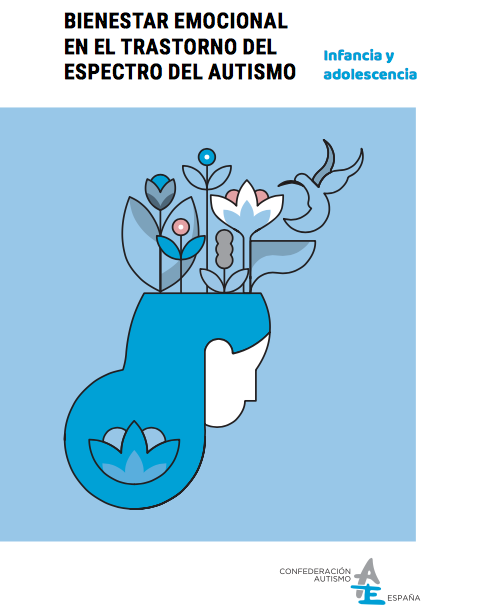 Bienestar emocional en el trastorno del espectro del autismo: infancia y adolescencia. (Confederación Autismo España, 2020)