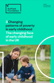 Portada del documento Changing patterns of poverty in early childhood. The changing face of early childhood in the UK (Nuffield Foundation)