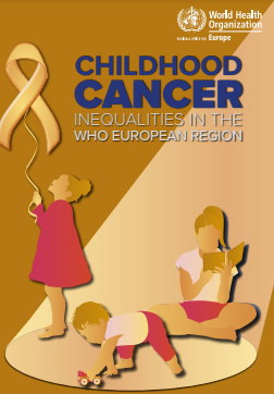 Reproducción de la portada del documento Childhood Cancer. Inequalities in the Who European Region (OMS, 2022)
