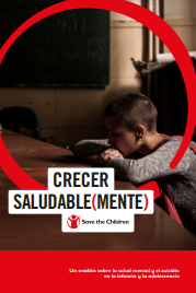  Crecer saludable(mente). Un análisis sobre la salud mental y el suicidio en la infancia y la adolescencia. (Save the Children España, 2021) dokumentuaren azala .