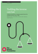 Tackling the inverse care law. Analysis of policies to improve general practice in deprived areas since 1990 ((The Health Foundation, 2022)