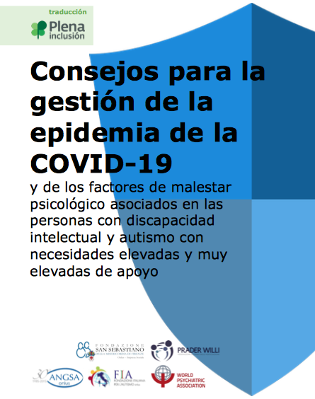 Consejos para la gestión de la epidemia de la COVID-19 y de los factores de malestar psicológico asociados en las personas con discapacidad intelectual y autismo con necesidades elevadas y muy elevadas de apoyo (Plena Inclusión, 2020)