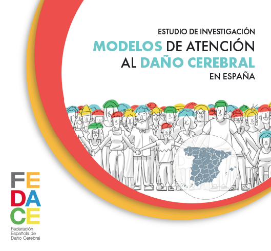 Dossier. Estudio de investigaci&oacute;n. Modelos de atenci&oacute;n al da&ntilde;o cerebral en Espa&ntilde;a. (FEDACE, 2021)