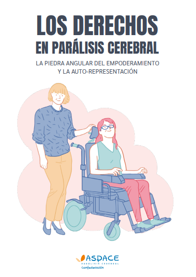Los derechos en parálisis cerebral. La piedra angular del empoderamiento y la autopresentación (ASPACE, 2019)