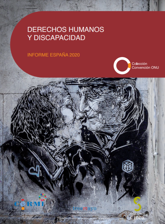 Derechos humanos y discapacidad. Informe España 2020 (Comité Español de Representantes de Personas con Discapacidad, Ediciones Cinca, 2021)