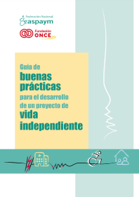 Reproducci&oacute;n total de la portada del documento 'Gu&iacute;a de buenas pr&aacute;cticas para el desarrollo de un proyecto de vida independiente (Federaci&oacute;n Nacional ASPAYM y Fundaci&oacute;n ONCE, 2024)'