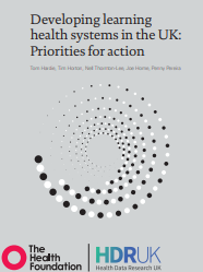  Reproducción parcial de la portada del documento 'Developing learning health systems in the UK: Priorities for action' (The Health Foundation, 2022)