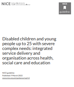 'Disabled children and young people up to 25 with severe complex needs: integrated service delivery and organisation across health, social care and education' (NICE, 2022) dokumentoaren azalaren zati bat erreprodukzioa