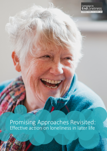 Promising approaches revisited: effective action on loneliness in later life (Campaign to End Loneliness, 2020)