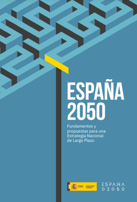 España 2050. Fundamentos y propuestas para una Estrategia Nacional de Largo Plazo (Oficina Nacional de Prospectiva y Estrategia, Gobierno de España, 2021