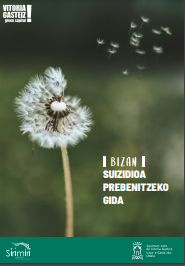 Ondorengo dokumentuaren azalaren erreprodukzio partziala: 'BIZANeko suizidioa prebenitzeko gida' (Vitoria-Gasteizko Udala)