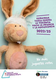 Reproducción parcial de la portada del documento 'Estrategia vasca contra la violencia hacia la infancia y adolescencia 2022-2025. No más juguetes rotos'. Gobierno Vasco,  2022