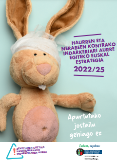 'Haurren eta nerabeen kontrako indarkeriari aurre egiteko euskal estrategia 2022-2025. Apurtutako jostailu gehiago ez'. Eusko Jaurlaritza, 2022 dokumentoaren azalaren zati bat erreprodukzioa