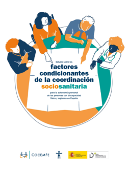 Estudio sobre los factores condicionantes de la coordinación sociosanitaria para la autonomía personal de las personas con discapacidad física y orgánica en España (COCEMFE, 2023)