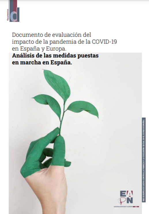 Documento de evaluación del impacto de la pandemia de la Covid-19 en España y Europa. Análisis de las medidas puestas en marcha en España (European Anti Poverty Network-España, 2021)