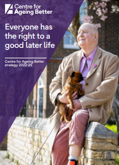 'Everyone has the right to a good later life: Our 2022-25 strategy '(Ageing Better, 2022) dokumentoaren azalaren zati bat erreprodukzioa