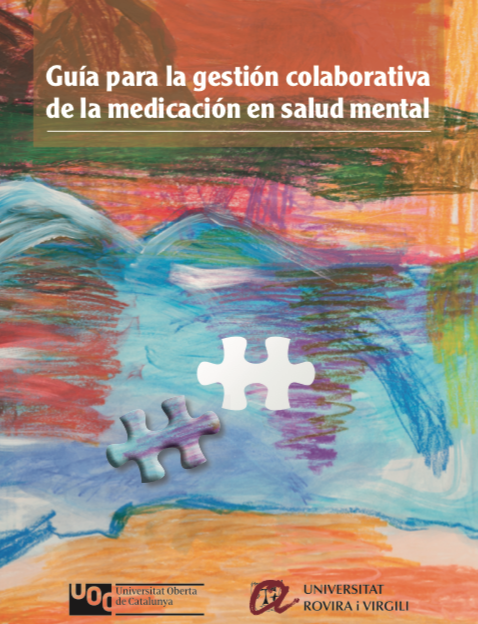 Guía para la gestión colaborativa de la medicación en salud mental (Universitat Rovira i Virgili; Universitat Oberta de Catalunya, 2020)