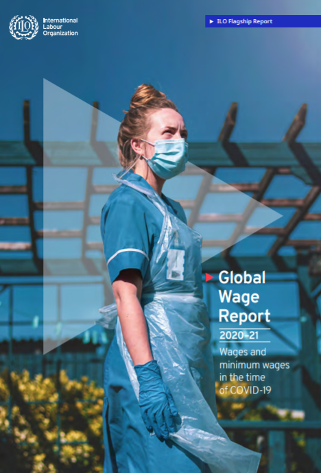 Global wage report 2020-21. Wages and minimum wages in the time of Covid-19. Ginebra, International Labour Organization, 2021