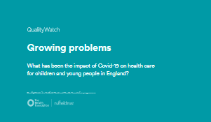 Imagen parcial de la portada del documento  'Growing problems: What has been the impact of Covid-19 on health care for children and young people in England?' (Nuffield Trusts and Health Foundation, 2022) 