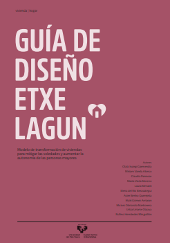 Reproducci&oacute;n parcial de la portada del documento 'Gu&iacute;a de dise&ntilde;o Etxelagun: modelo de transformaci&oacute;n de viviendas para mitigar las soledades y aumentar la autonom&iacute;a de las personas mayores' (Servicio Editorial de la Universidad del Pa&iacute;s Vasco, 2022)?