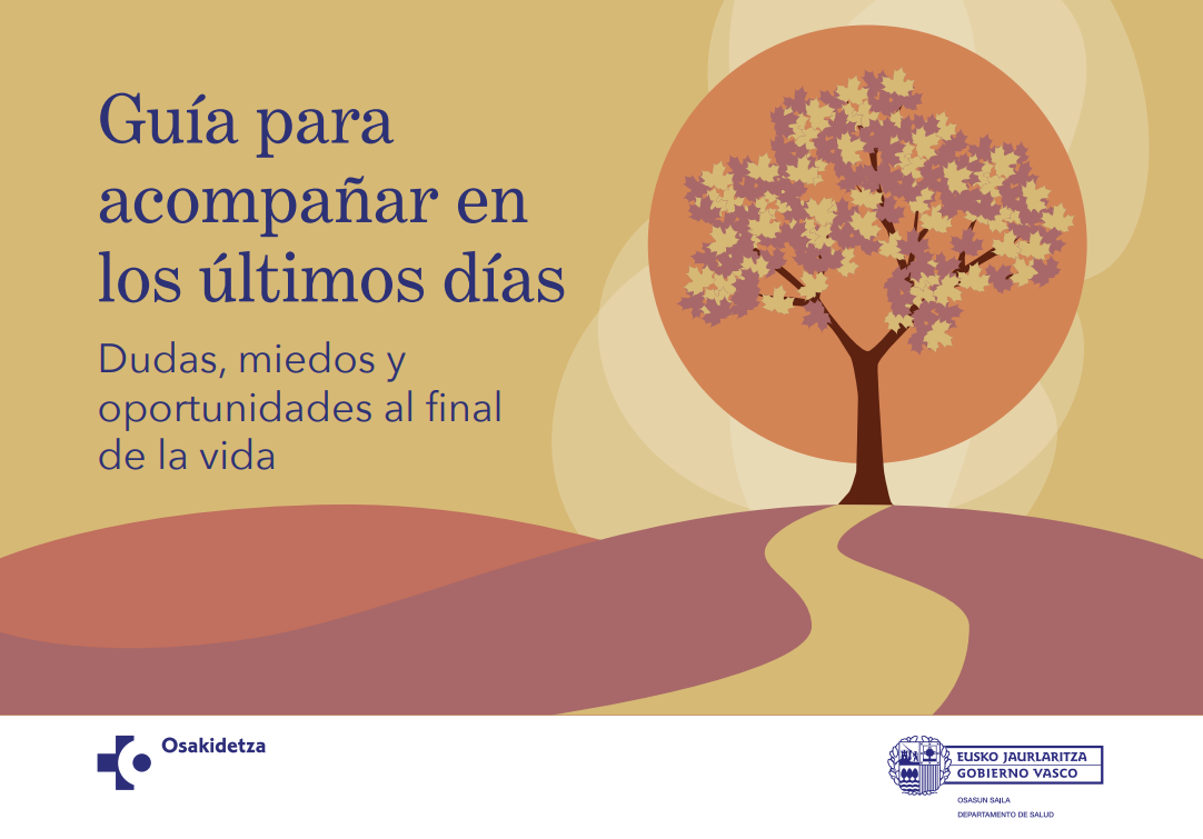 'Gu&iacute;a para acompa&ntilde;ar en los &uacute;ltimos d&iacute;as. Dudas, miedos y oportunidades al final de la vida' dokumentuaren azalaren erreprodukzio osoa