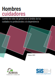 Reproducci&oacute;n parcial de la portada del documento 'Hombres cuidadores. Cambio de roles de g&eacute;nero en el &aacute;mbito de los cuidados no profesionales a la dependencia' (Aubixa Fundazioa, 2023)