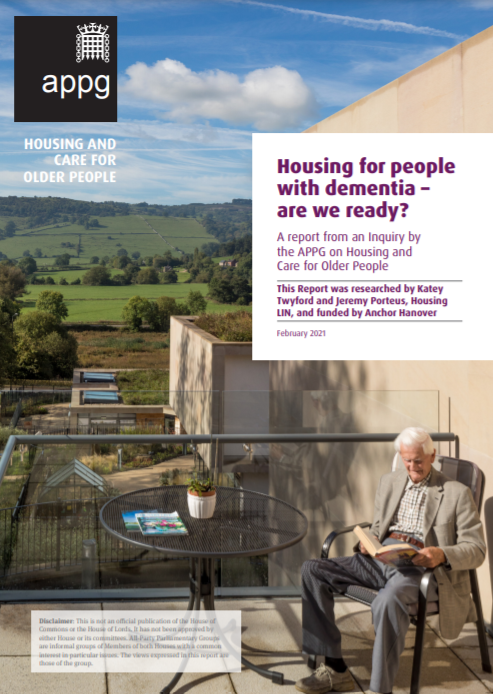 Housing for people with dementia. Are we ready? A report from an inquiry by the APPG on Housing and Care for Older People. All Party Parliamentary Group on Housing and Care for Older People, 2021