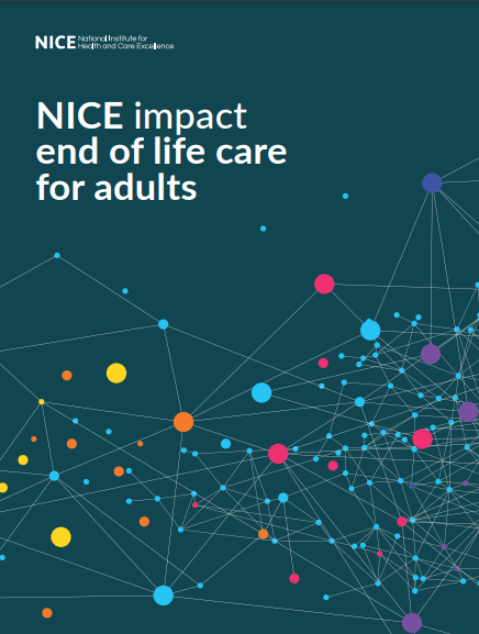 NICE impact end of life care for adults. National Institute for Health and Care Excellence, 2020