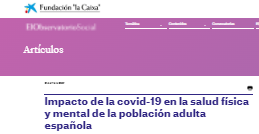 Reproducción parcial de la portada del informe "Impacto de la COVID-19 en la salud física y mental de la población adulta española" (Observatorio Social La Caixa, 2021)