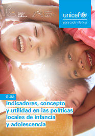 Ondorengo dokumentuaren azalaren erreprodukzio partziala: Indicadores, concepto y utilidad en las pol&iacute;ticas locales de infancia y adolescencia (UNICEF Espa&ntilde;a, 2022)
