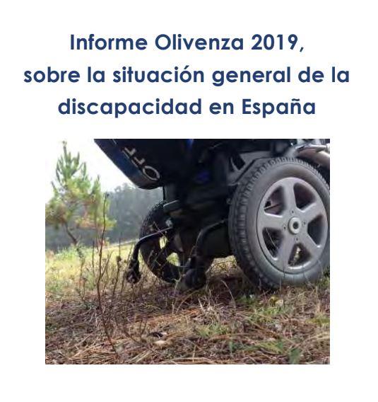 Informe Olivenza 2019, sobre la situaci&oacute;n general de la discapacidad en Espa&ntilde;a (Observatorio Estatal de la Discapacidad, 2019)