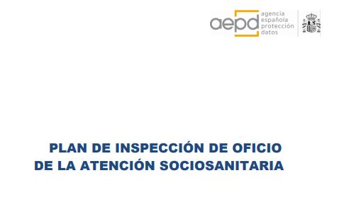 Plan de Inspección de Oficio de la Atención Sociosanitaria (AEPD, 2020)