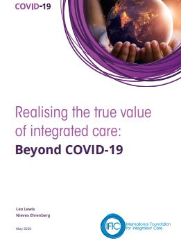 Realising the true value of integrated care: Beyond COVID-19