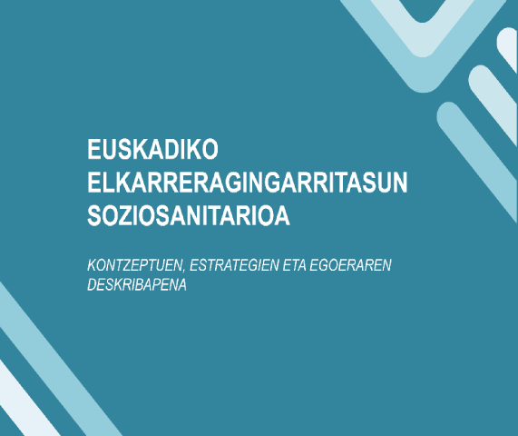 'Euskadiko elkarreragingarritasun soziosanitarioa. Kontzeptuen, estrategien eta egoeren deskribapena ' dokumentuaren azalaren erreprodukzio osoa