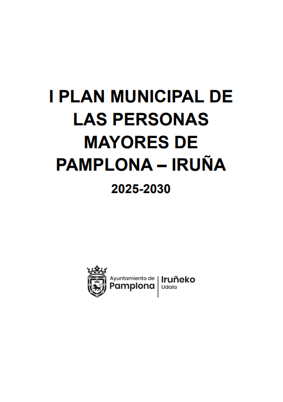 'I Plan municipal de las personas mayores de Pamplona - Iru&ntilde;a 2025-2030' dokumentuaren azalaren erreprodukzio osoa