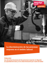 Ondorengo dokumentuaren azalaren erreprodukzio partziala: La discriminación de las personas mayores en el ámbito laboral (Fundación HelpAge International España, 2022)