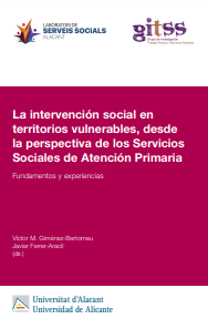 La intervención social en territorios vulnerables, desde la perspectiva de los Servicios Sociales de Atención Primaria. Fundamentos y experiencias.  Laboratori de Serveis Socials, 2021