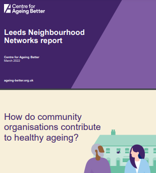 "Leeds Neighbourhood Networks report " (Centre for Ageing Better, 2022) txostenaren azalaren zati bat erreprodukzioa